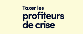 Taxer-profiteurs-crise-avenir-en-commun-union-populaire